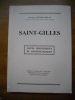 Saint-Gilles - Notes historiques et archeologiques . Roselyne Victor-Jeolas 