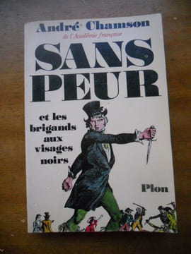 Sans Peur et les brigands aux visages noirs . CHAMSON Andre