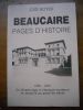 Beaucaire, pages d'histoire - 1959-1983 du moyen-age a l'epoque moderne en moins d'un quart de siecle . Jose Boyer 
