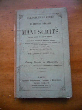 Exercices gradues pour la lecture courante des manuscrits .... Ambroise Rendu Fils