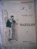 Matelot - Illustrations de F. Bouisset et M. Toussaint . Pierre Loti - F. Bouisset et M. Toussaint 