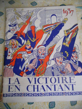 La victoire en chantant - Chansons et marches des soldats de France - Programme des galas de bienfaisance au Theatre Municipal et au Majestic de Tours ...
