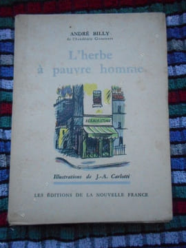 L'herbe a pauvre homme - Illustrations de J.-A. Carlotti . Andre Billy / J.-A. Carlotti