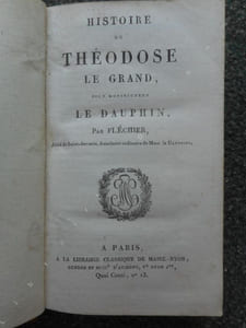 Histoire de Theodose le Grand, pour Monsieur le Dauphin 