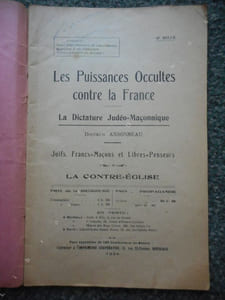 Les puissances occultes contre la France - La dictature judeo-maconnique - Juifs, francs-macons et libres-penseurs - La contre-eglise 
