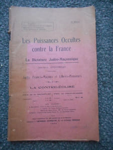 Les puissances occultes contre la France - La dictature judeo-maconnique - Juifs, francs-macons et libres-penseurs - La contre-eglise 