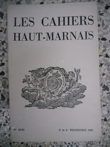 Les Cahiers Haut-Marnais numero 82-83 des 3eme et 4eme trimestres 1965