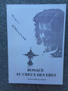Bonace au creux des eres - Essai de reflexions poetiques . BOBILLIER Roger
