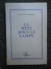 La nuit sous la lampe . CHARLES Jacques 