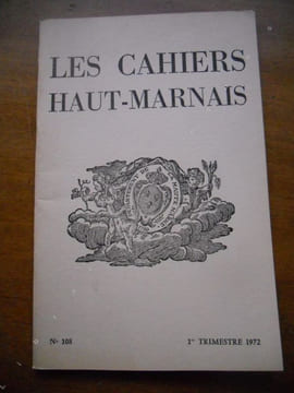 Les Cahiers Haut-Marnais - n° 108 . Collectif