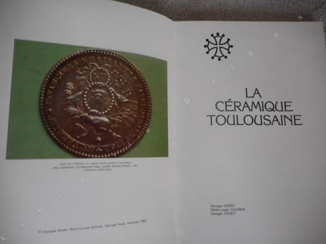 La ceramique toulousaine . SAVES Georges / GAUNIER Marie-Louise / FOUET Georges