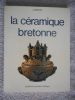 La ceramique bretonne . LABOUR J. 