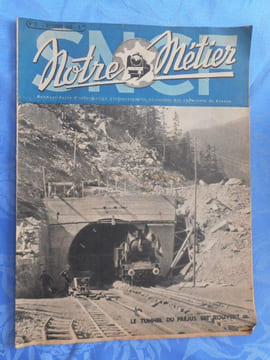 Notre metier - Hebdomadaire d'information professionnelle et sociale des cheminots de France - n° 70 - 8 septembre 1946 - Le tunnel du Frejus est ...
