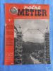Notre metier - L'hebdomadaire illustre du cheminot Francais - n° 101 - 29 avril 1947 . Collectif  