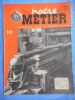  Notre metier - L'hebdomadaire du cheminot francais - n° 169 - 18 octobre 1948. Collectif  