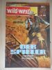 Wild West - N° 806 - Der Spieler . John Gilmoor 