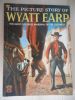 The picture story of Wyatt Earp . Felix Sutton  