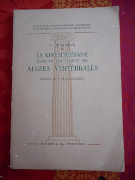 La kinesitherapie dans le traitement des algies vertebrales - 2e edition . CHARRIERE L.