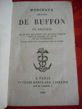 Morceaux choisis de Buffon - ou - Receuil de ce que ses ecrits ont de plus parfait sous le rapport du style et de l'eloquence . ( BUFFON )
