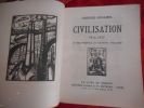 Civilisation - 50 bois originaux de Raymond Thiolliere . DUHAMEL Georges / Raymond Thiolliere 
