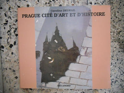 Prague - Cite d'art et d'histoire