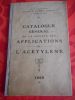 Catalogue general de la societe des applications de l'acetylene . Anonyme       