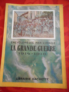 Encyclopedie par l'image - La grande guerre 1914-1918 . COHEN Robert