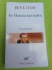 Le Marteau sans maitre - suivi de - Moulin premier . CHAR Rene 