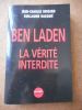 Ben Laden : La verite interdite . BRISARD Jean-Charles / DASQUIE Guillaume 