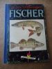 Der Schwizer Fischer - Kunst und Passion des Sportfischens . Fritz Funk