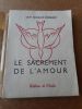 Le sacrement de l'amour . Dom Charles Massabki 