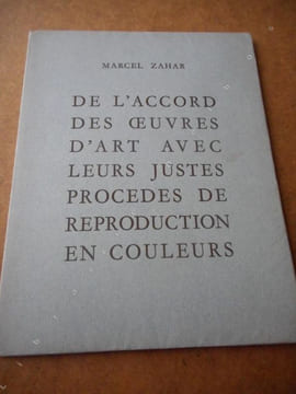 De l'accord des oeuvres d'art avec leurs justes procédés de reproduction en couleurs . ZAHAR Marcel