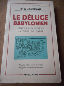Le deluge babylonien - Ishtar aux enfers - La tour de Babel