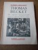 Thomas Becket - Le saint assassine . SPEAIGHT Robert 