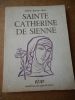 Sainte Catherine de Sienne . BOURCOIS-MACE Andree 