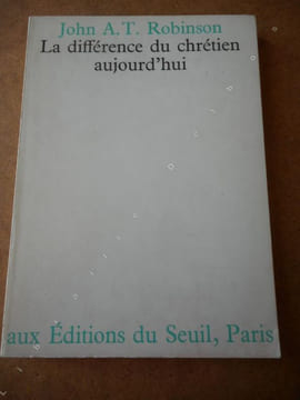 La difference du chretien aujourd'hui . Robert Vignal