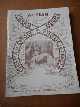 Cirque au cinema, cinema au cirque . ADRIAN