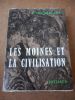 Les Moines et la civilisation en Occident, des invasions a Charlemagne . DECARREAUX Jean 