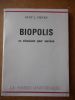 Biopolis - Un urbanisme pour survivre . HENRY Rene J. 