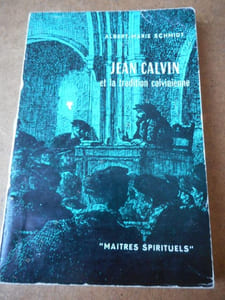 Jean Calvin et la tradition calvienne