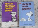 You are too much, Charlie Brown - et - You are sosmart, Snoopy . SCHULZ Charles M. 