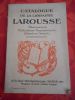 Catalogue de la librairie Larousse - Dictionnaires, publications encyclopediques, litterature generale, ouvrages pour la jeunesse . Anonyme