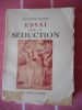 Essai sur la seduction . FAURIE Jacques 