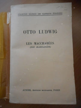 Les Macchabees (die Makkabäere) - Tragedie en 5 actes - Traduit, preface et annote par Léon Mis. LUDWIG Otto