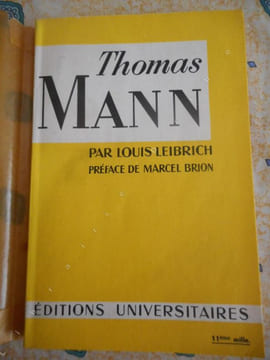 Thomas Mann - Preface de Marcel Brion . LIEBRICH Louis - (Thomas Mann)