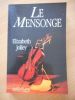 Le mensonge . JOLLEY Elizabeth 