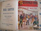 "Buffalo Bill"  n&deg; 1 a 11 - et -  "Nick Carter" n&deg; 1 a 10, et 14  . anonyme 