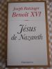Jesus de Nazareth . RATZINGER Joseph (Benoit XVI)  