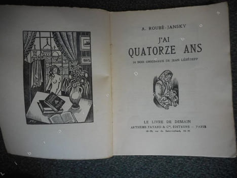 J'ai quatorze ans - 38 bois originaux de jean Lebedeff . ROUBE-JANSKY Alexandra / Jean Lebedeff