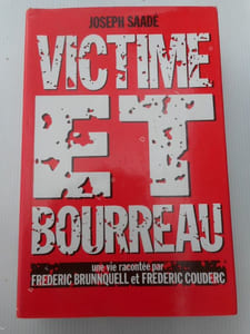 Joseph Saade - Victime et bourreau